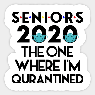 Senior 2020 The one Where They Were Quarantined Sticker